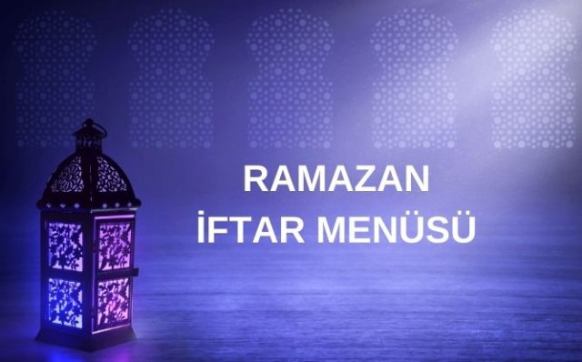 Ramazan'ın 5. gün iftar menüsü